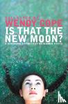 Cope, Wendy - Is That the New Moon? - A Stunning Anthology of Women Poets