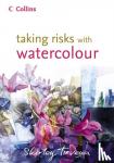 Trevena, Shirley - Taking Risks with Watercolour