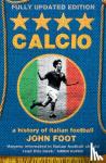 Foot, John - Calcio - A History of Italian Football