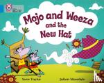 Taylor, Sean - Mojo and Weeza and the New Hat