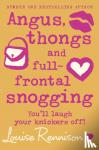Rennison, Louise - Angus, thongs and full-frontal snogging