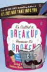 Behrendt, Greg, Ruotola-Behrendt, Amiira - It’s Called a Breakup Because It’s Broken - The Smart Girl’s Breakup Buddy