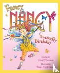 O'Connor, Jane - Fancy Nancy and the Butterfly Birthday