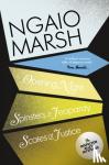 Ngaio Marsh - Opening Night / Spinsters in Jeopardy / Scales of Justice