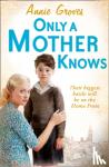 Groves, Annie - Only a Mother Knows