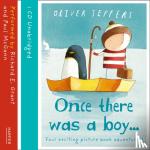 Jeffers, Oliver - Once there was a boy...