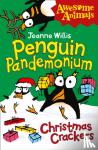 Willis, Jeanne - Penguin Pandemonium - Christmas Crackers