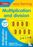 Collins Easy Learning - Multiplication and Division Ages 5-7 - Ideal for Home Learning