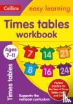 Collins Easy Learning - Times Tables Workbook Ages 7-11 - Ideal for Home Learning