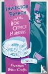 Freeman Wills Crofts - Inspector French and the Box Office Murders