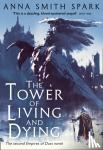 Smith Spark, Anna - The Tower of Living and Dying