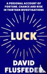 Flusfeder, David - Luck