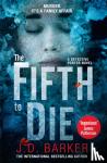 Barker, J.D. - The Fifth to Die