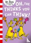 Seuss, Dr. - Oh, The Thinks You Can Think!