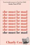 Cox, Charly - She Must Be Mad - The Bestselling Poetry Debut of 2018