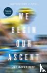 Reed, Joe Mungo - We Begin Our Ascent