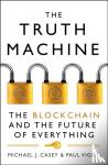 Casey, Michael J., Vigna, Paul - The Truth Machine