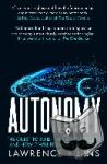 Burns, Lawrence - Autonomy - The Quest to Build the Driverless Car and How it Will Reshape Our World
