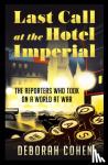 Cohen, Deborah - Last Call at the Hotel Imperial