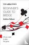 Robson, Andrew, The Times Mind Games - The Times Beginner's Guide to Bridge