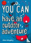 Gregory, Alex, Collins Kids - YOU CAN have an outdoor adventure