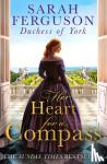 Ferguson, Duchess of York, Sarah - Her Heart for a Compass