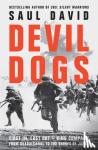 David, Saul - Devil Dogs - First in, Last out - King Company from Guadalcanal to the Shores of Japan