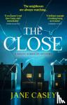 Casey, Jane - The Close