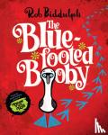 Biddulph, Rob - The Blue-Footed Booby