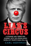 Carl Hoffman - Liar's Circus