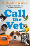 Bruce Fogle - Call the Vet