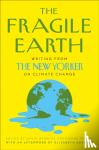  - The Fragile Earth - Writing from the New Yorker on Climate Change