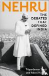 Singh, Tripurdaman, Hussain, Adeel - Nehru - The Debates That Defined India