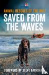 The RNLI - Saved from the Waves
