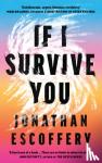 Escoffery, Jonathan - If I Survive You