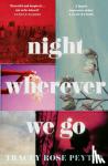 Rose Peyton, Tracey - Night Wherever We Go