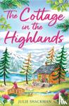 Shackman, Julie - The Cottage in the Highlands