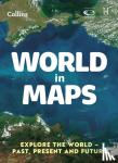 Scoffham, Stephen, Collins Kids - World in Maps - Explore the World – Past, Present and Future