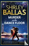 Ballas, Shirley, McClure, Sheila - Murder on the Dance Floor