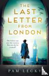 Lecky, Pam - The Last Letter from London