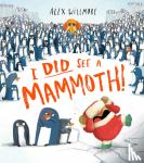 Willmore, Alex - I Did See a Mammoth