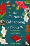 Green, Cate - The Curious Kidnapping of Nora W