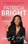 Bright, Patricia - Heart and Hustle