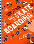 Wilson, Hannah - This is Skateboarding