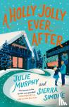 Murphy, Julie, Simone, Sierra - A Holly Jolly Ever After