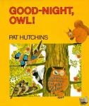 Pat Hutchins - Good Night, Owl!
