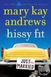 Andrews, Mary Kay - Hissy Fit - A Novel