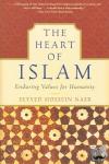 Nasr, Seyyed Hossein - The Heart of Islam