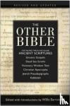 Barnstone, W (Ed) - The Other Bible: For The First Time In One Volume: Ancient Scriptures