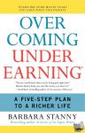 Stanny, Barbara - Overcoming Underearning(R) - A Five-Step Plan to a Richer Life